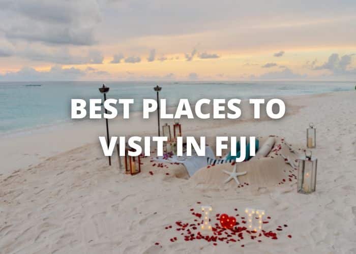 Best Places to Visit in Fiji