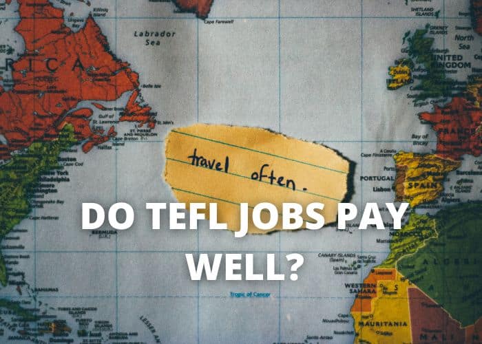 Do TEFL jobs pay well?