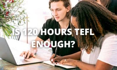 Is 120 hours TEFL enough?