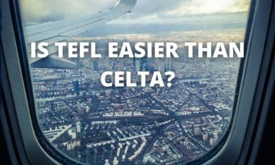 Is TEFL Easier Than CELTA?