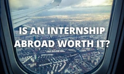 Is an Internship Abroad Worth It?