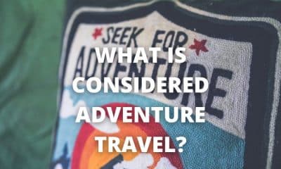 What Is Considered Adventure Travel?