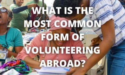 What is the most common form of volunteering abroad?