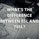 What's the difference between ESL and TEFL?