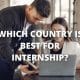 Which country is best for internship?