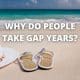 Why do people take gap years?