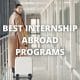 best internship abroad programs