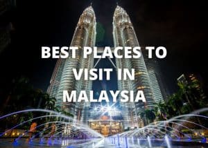 Best Places to Visit in Malaysia | AbroadScape